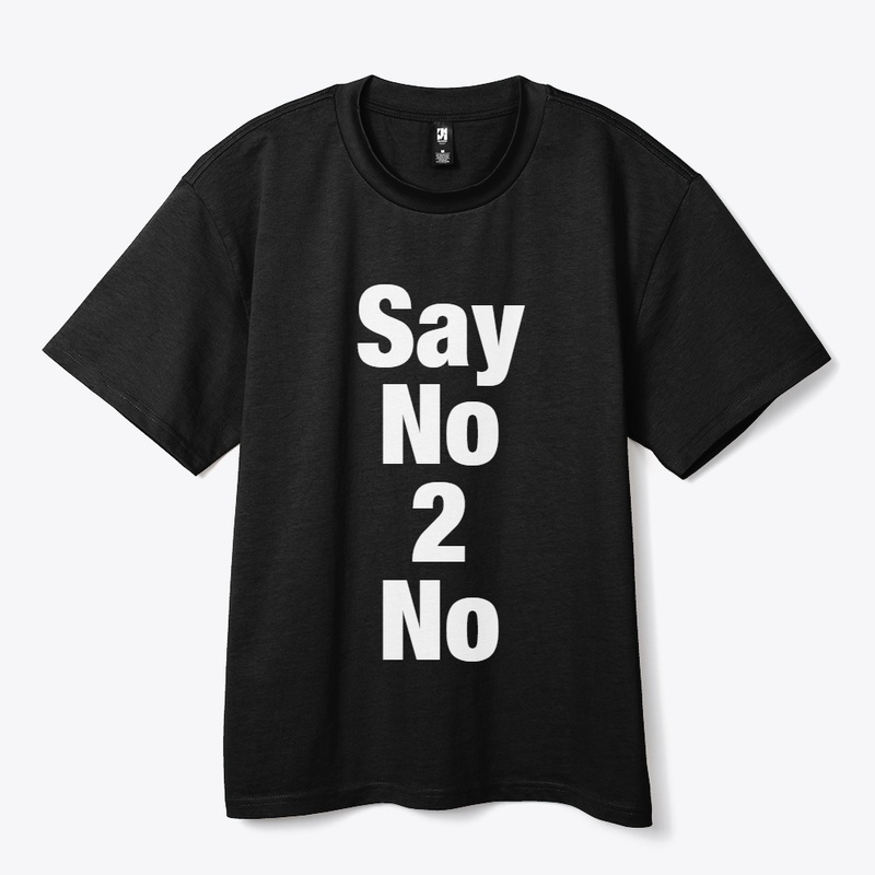 Say No 2 No