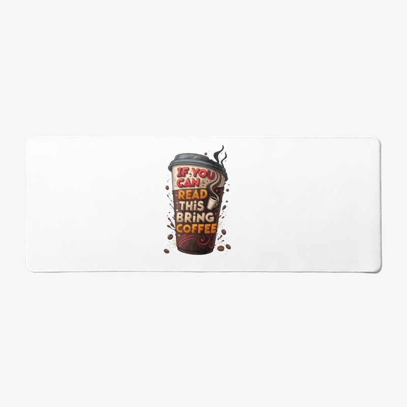 "Bring Coffee"
