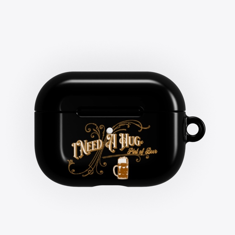 I Need A Huge Pint Of Beer Funny Beer 