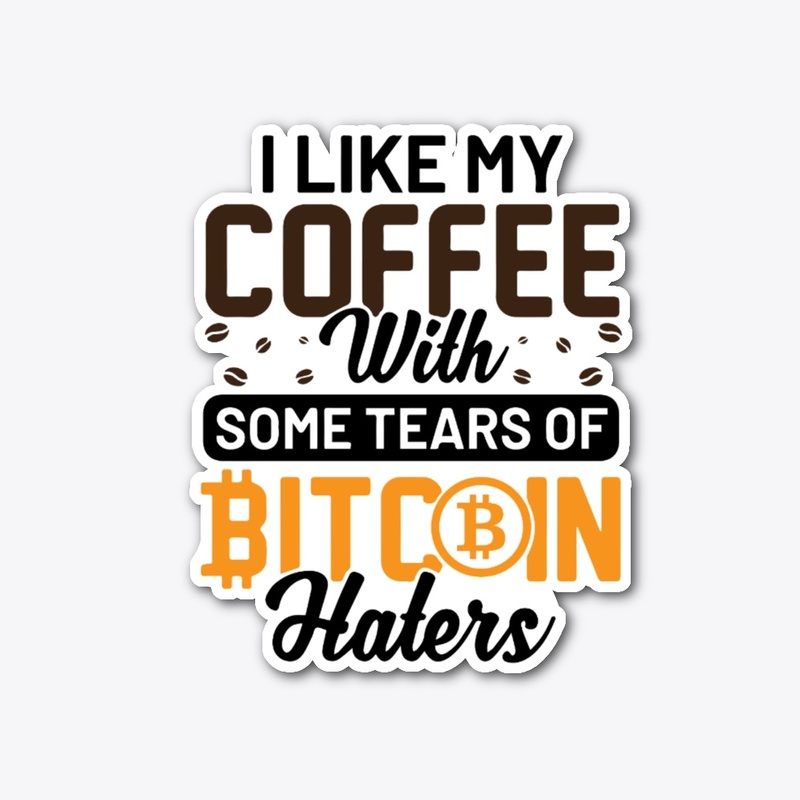 I Like My Coffee With Some Tear Of...