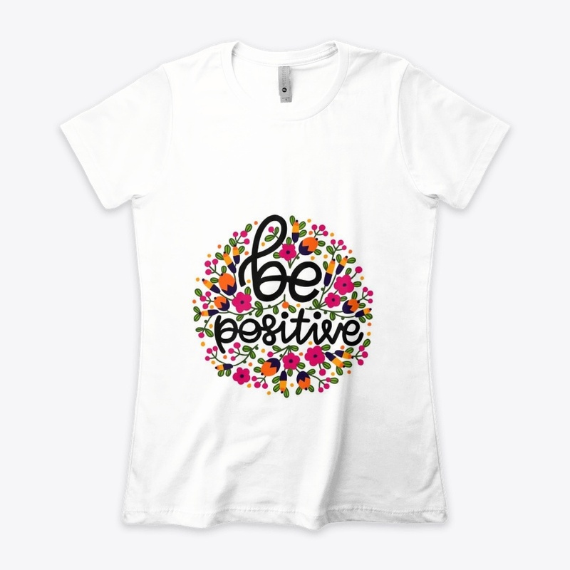 Be positive