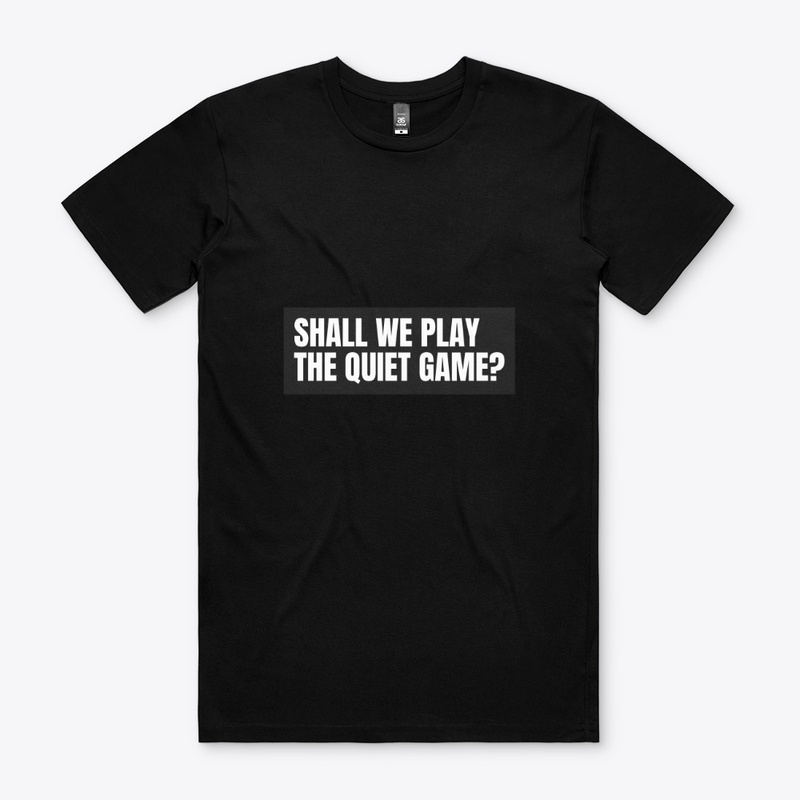 Shall we play the quiet game?