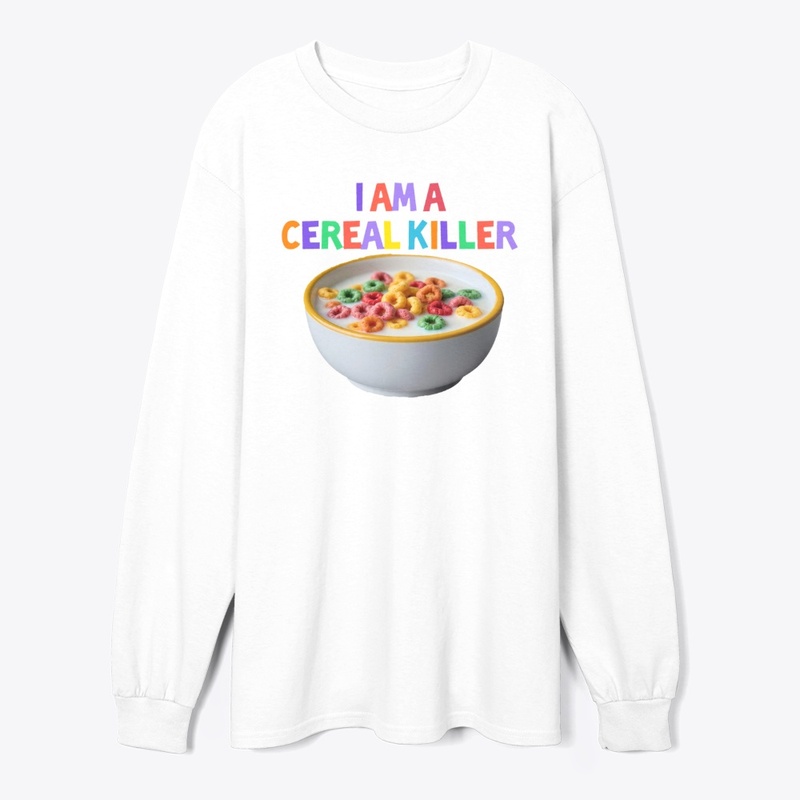 I Am a Cereal Killer Tee 🍽️