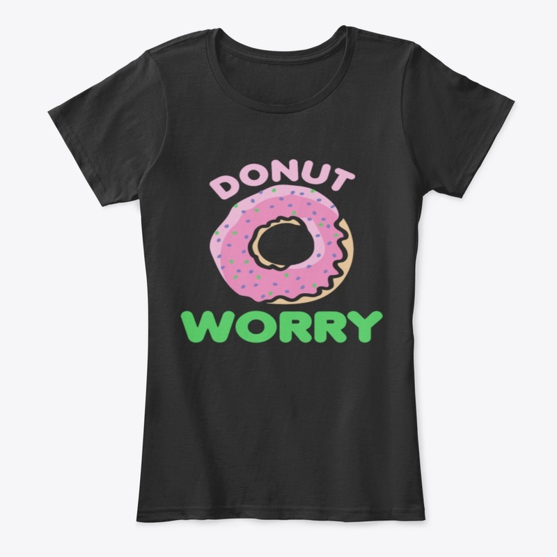 Women's Premium T-Shirt Donut Worry