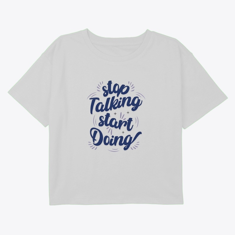 Stop Talking Start Doing Quote