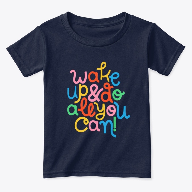 Wake up and do all you can