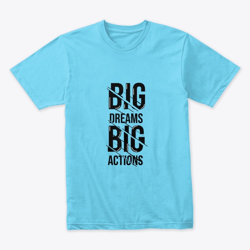 big dreams big actions