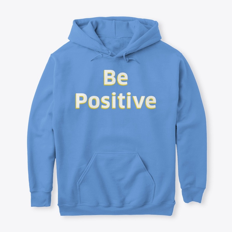 Be Positive Hoodie