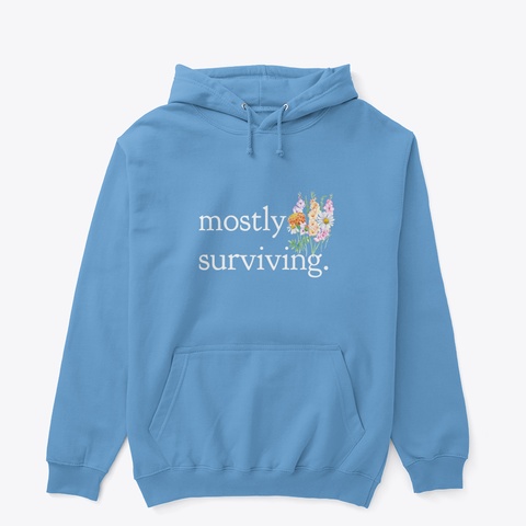 Mostly Surviving Floral Carolina Blue T-Shirt Front