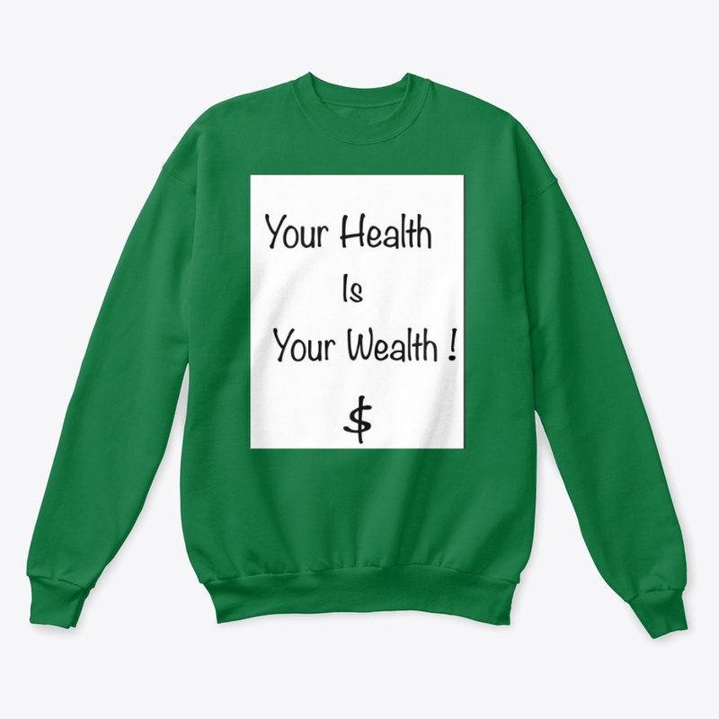 Your Health is Your Wealth