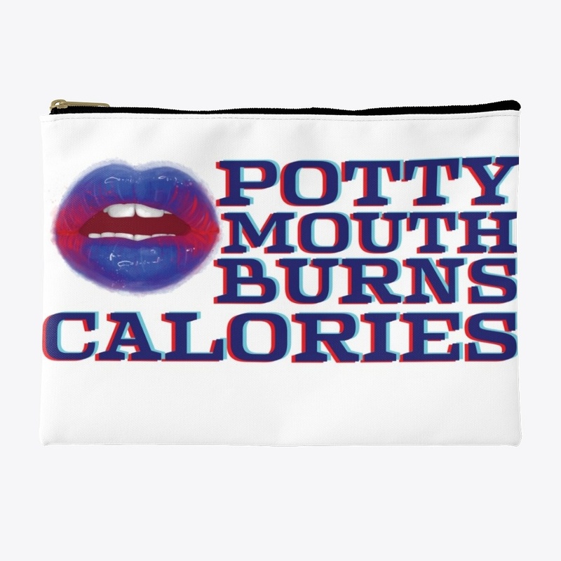 IF ONLY POTTY MOUTH BURNS CALORIES