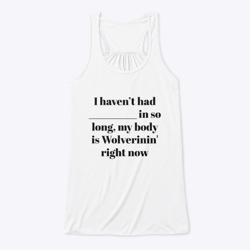 I haven’t had…….