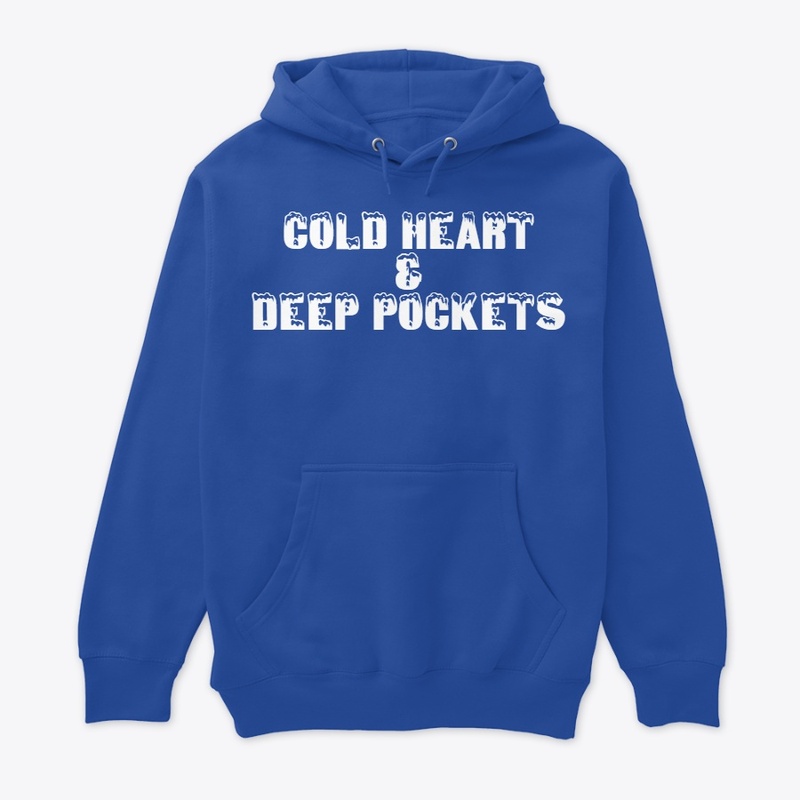 Cold Heart & Deep Pockets Hoodie