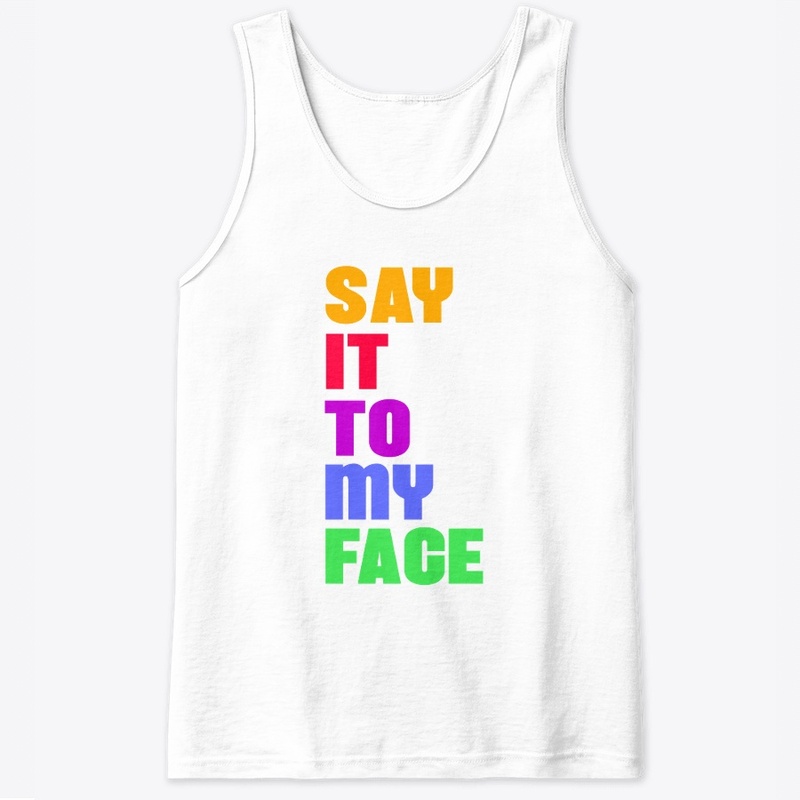 Say It to My Face