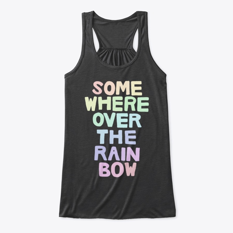 Somewhere over the rainbow LBGT Month