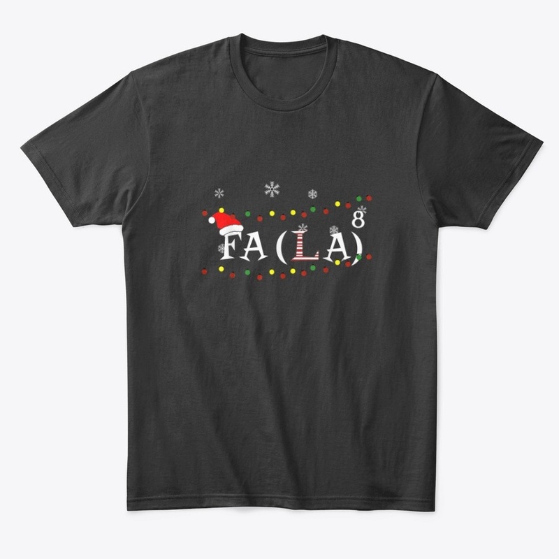 FA (LA)8 Funny Christmas Math Shirt