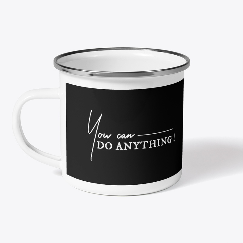 You Can Do Anything!