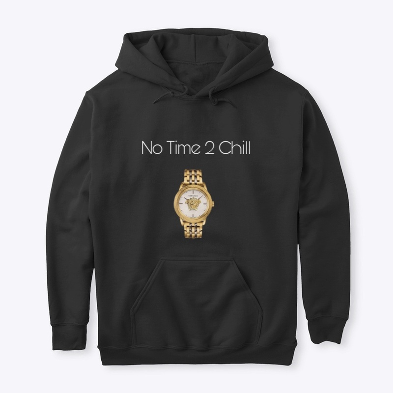 No Time 2 chill (Gold)