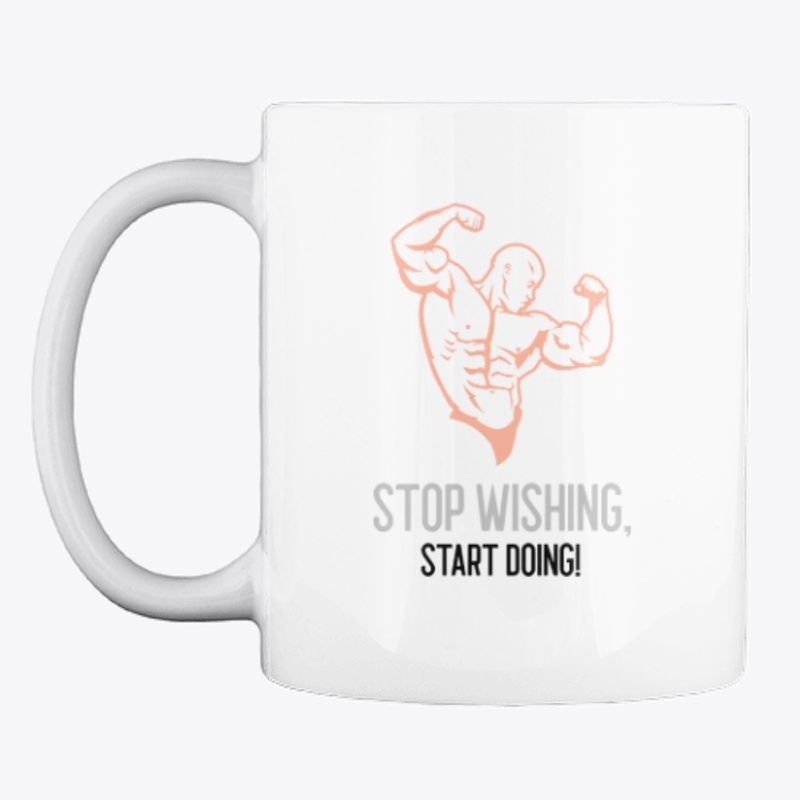 Stop Wishing Start Doing