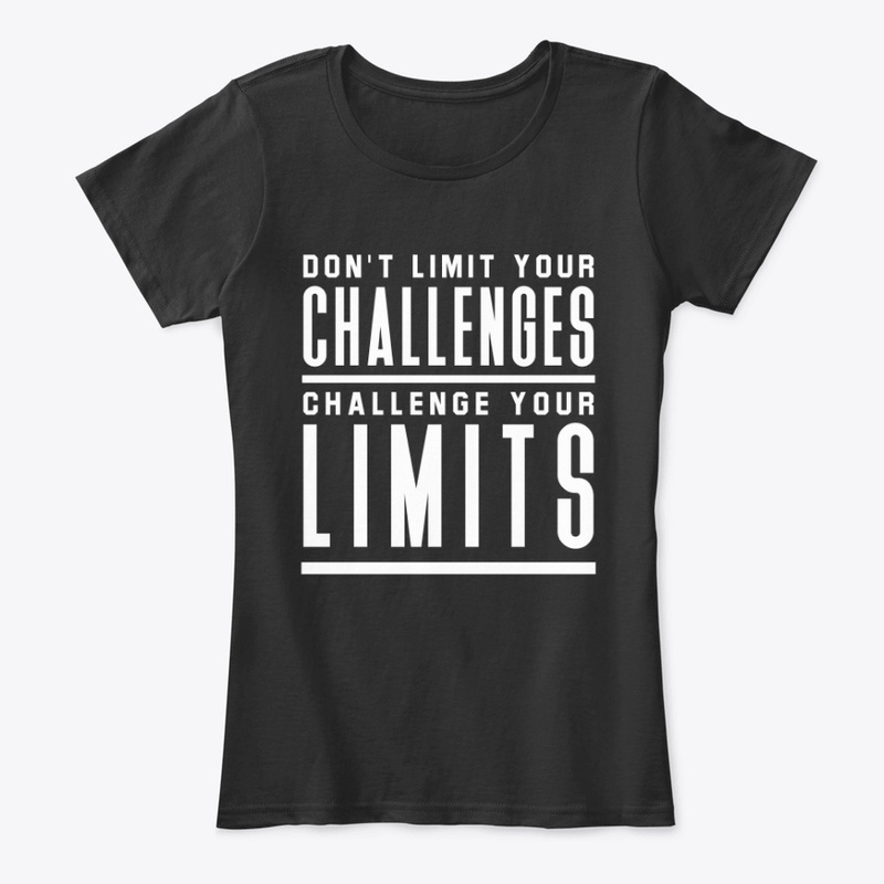 Don't Limit Your Challenges 