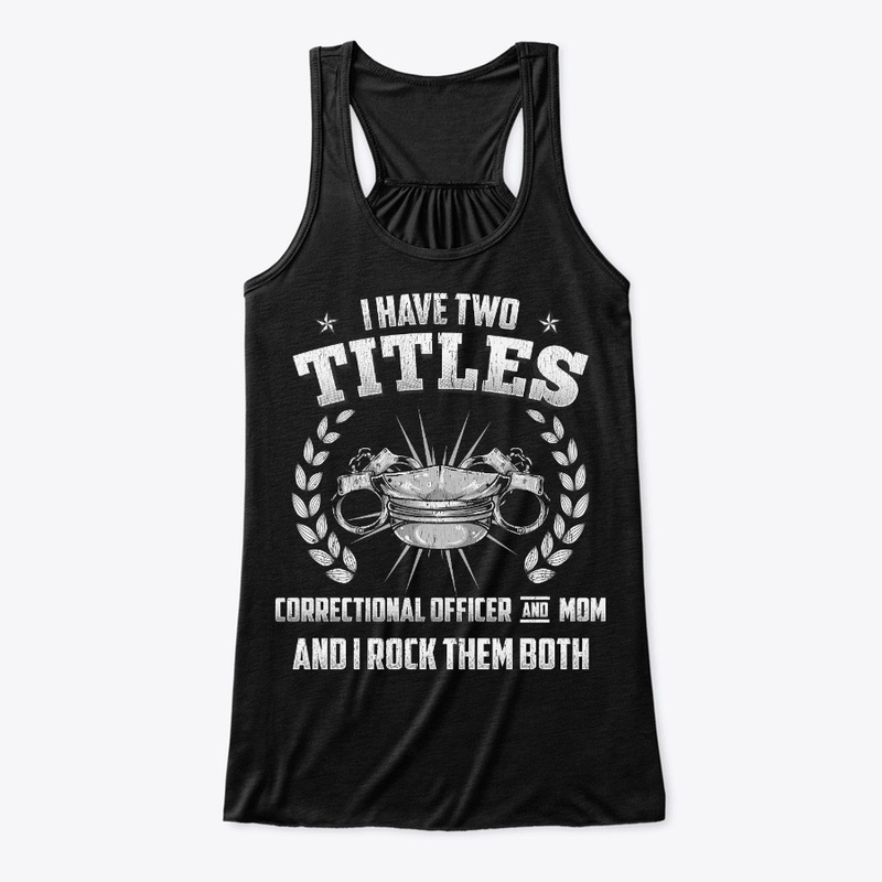 Corrections Officer n Mom Titles