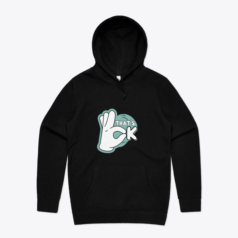That s  Ok ( pullover Hoodie) 