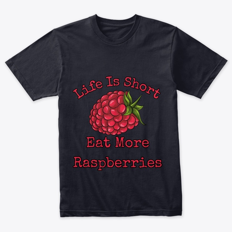 Life is short, eat more raspberries II