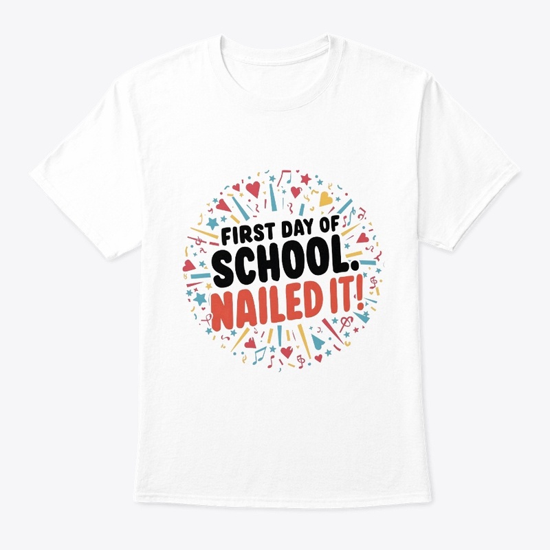 Happy First Day Of School Nailed It! 