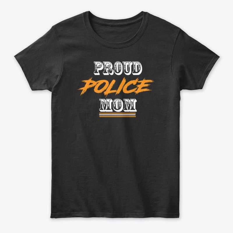 PROUD POLICE MOM SHIRT