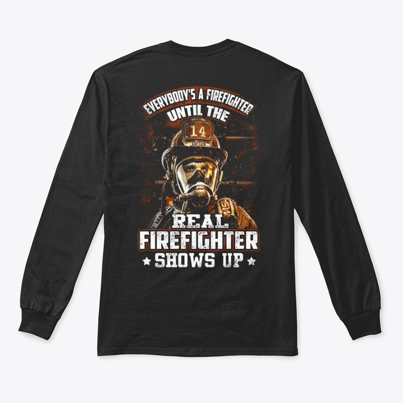 FIREFIGHTER - SHOWS UP