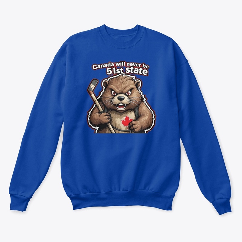 True North Tough Beaver! Not 51st State!