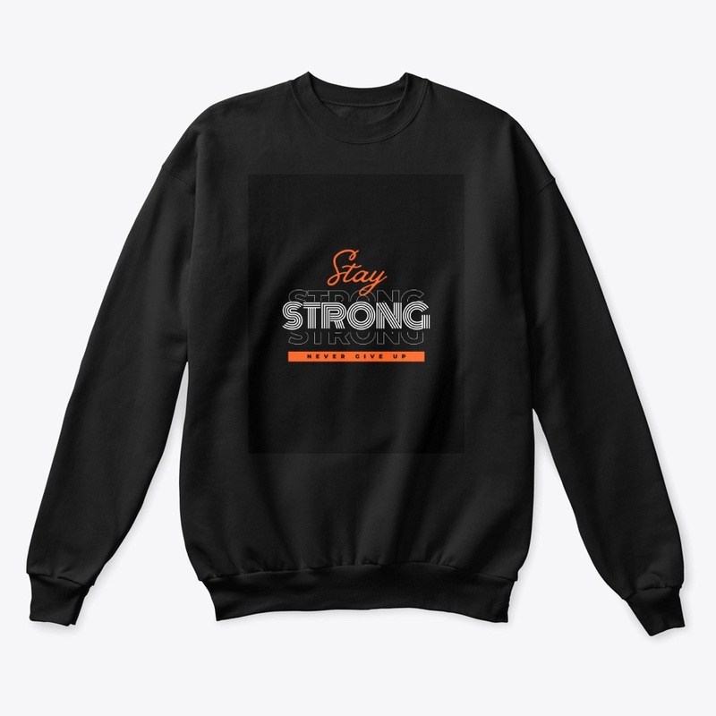 Stay strong t shirts