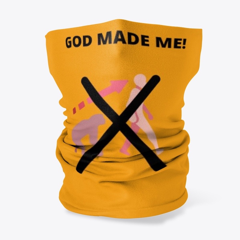 God Made Me!