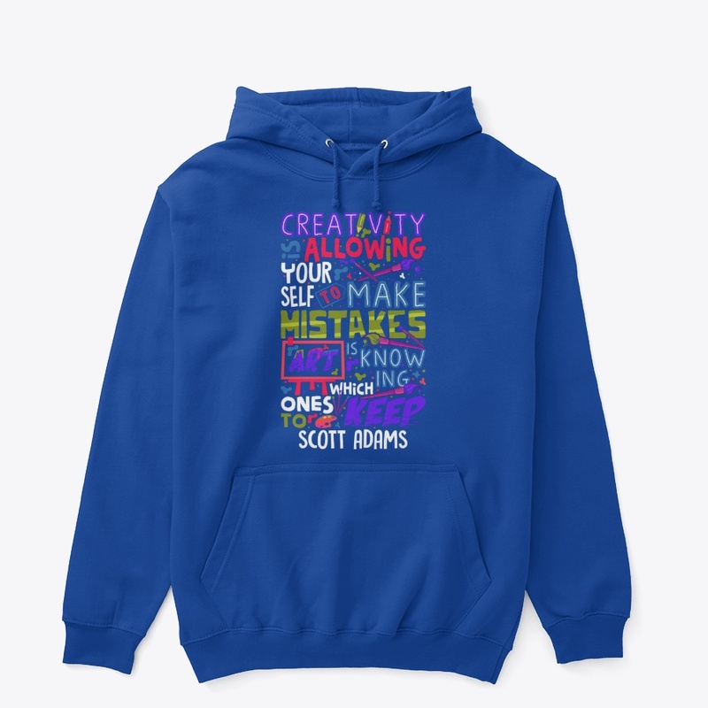 CREATIVITY IS ALLOWING YOURSELF TO MAKE 