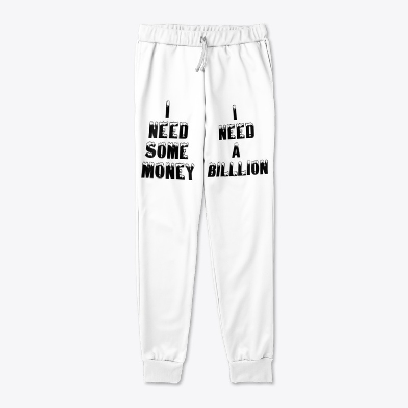 I Need A Billion 