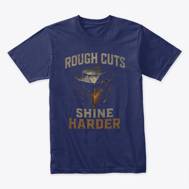 Rough cuts shine harder
