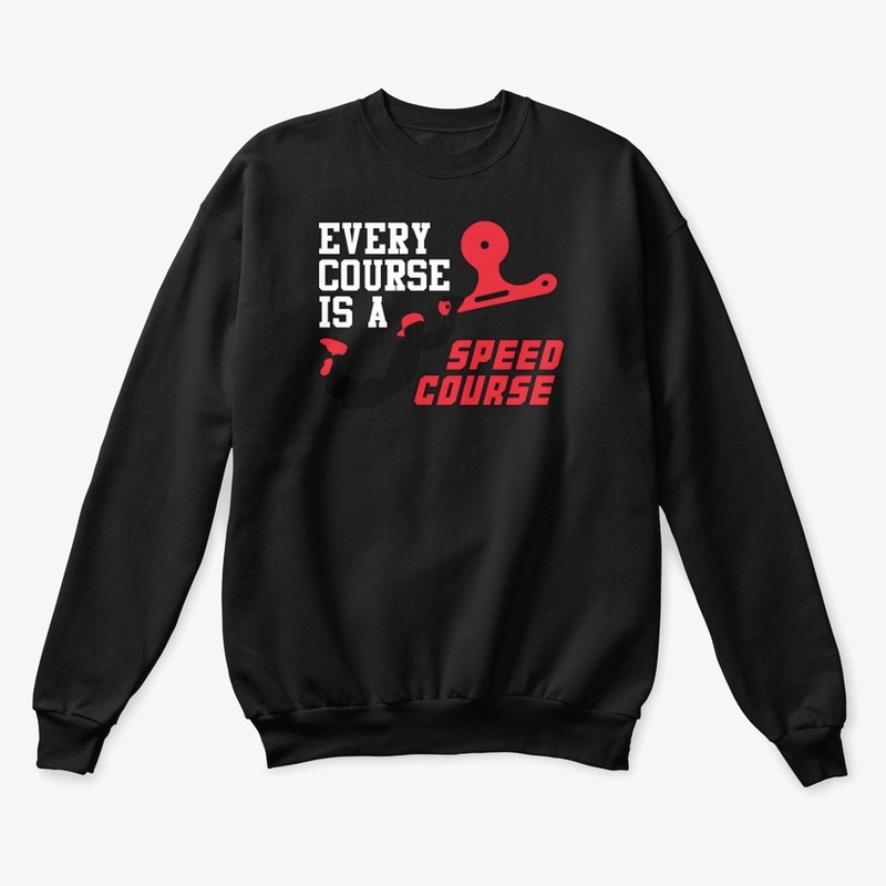 Every Course Is A Speed Course