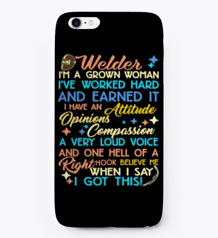 Welder, I'm A Grown Woman. Believe Me