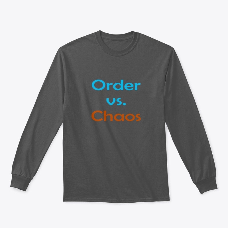 Order vs. Chaos