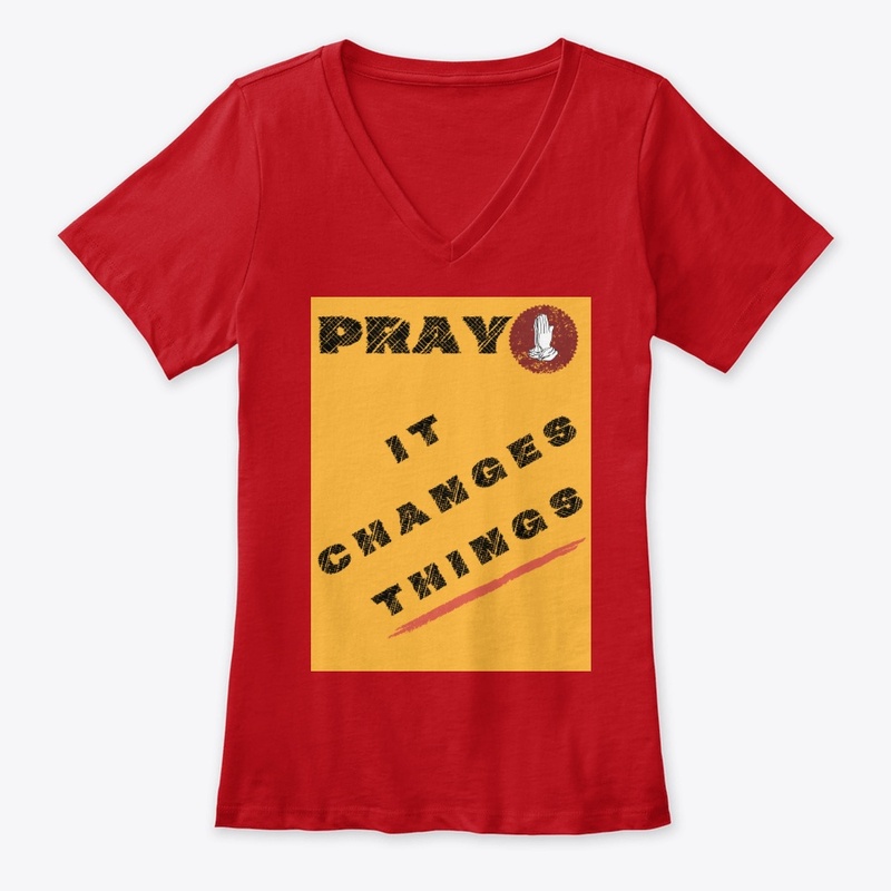 Pray. It Changes things