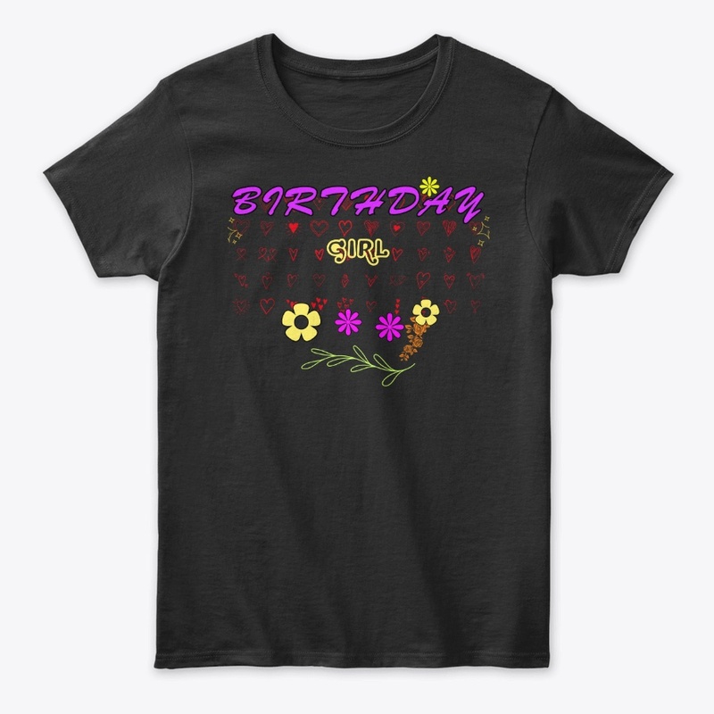 The Birthday Girl T-Shirt.