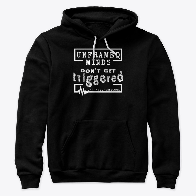 Unframed Minds Don't Get Triggered