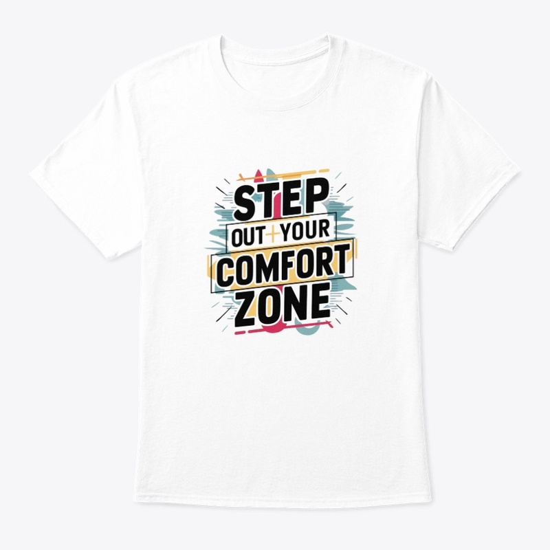 step out of your comfort zone