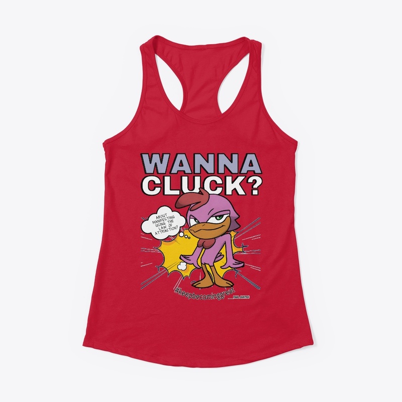 Wanna Cluck?