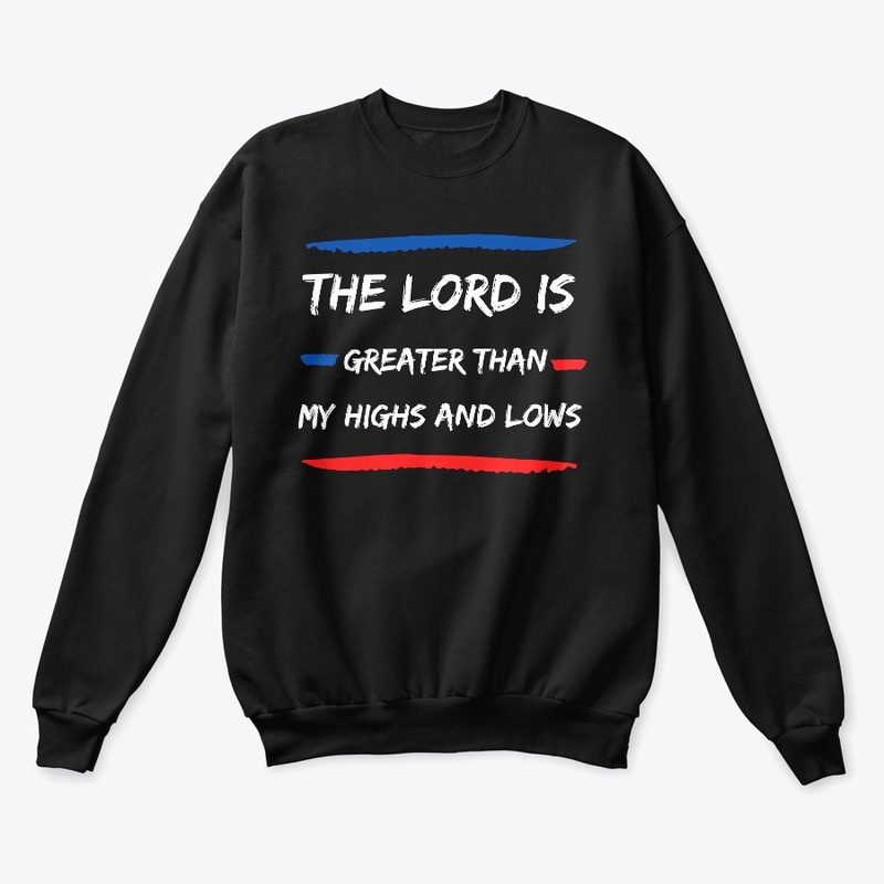 The Lord is greater than all my issues 