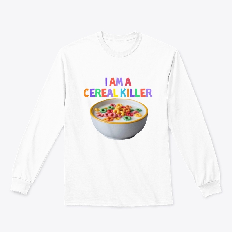 I Am a Cereal Killer Tee 🍽️