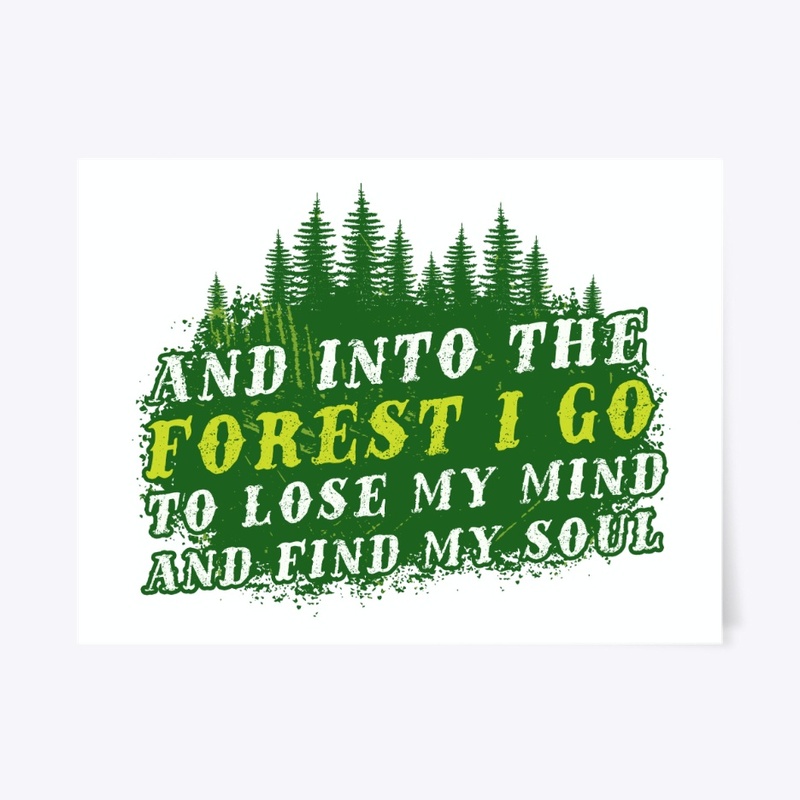 Hiking Gift Lose My Mind Into Forest