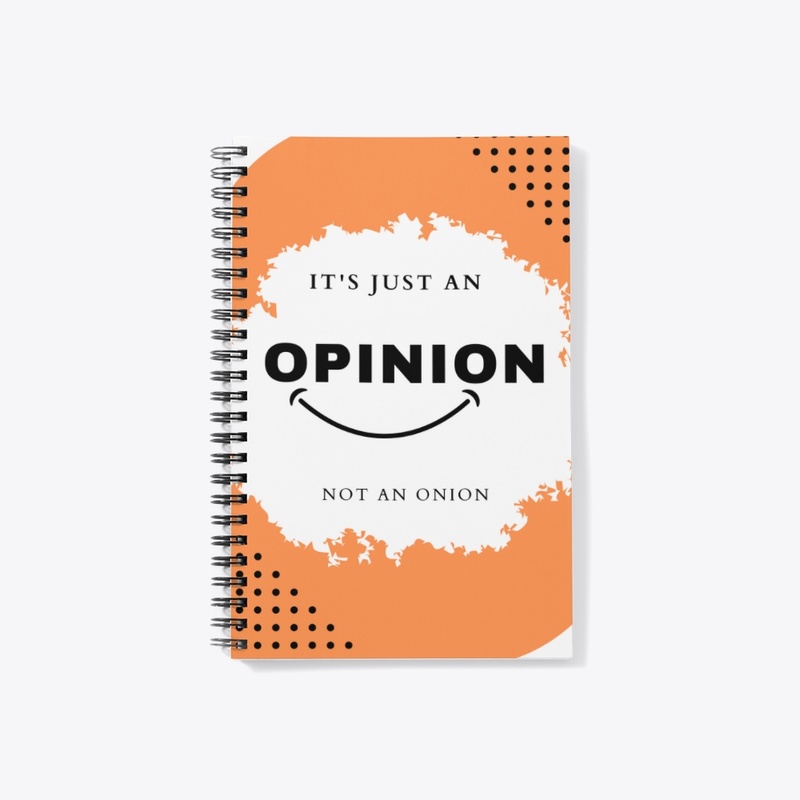 it's just an opinion, not an onion