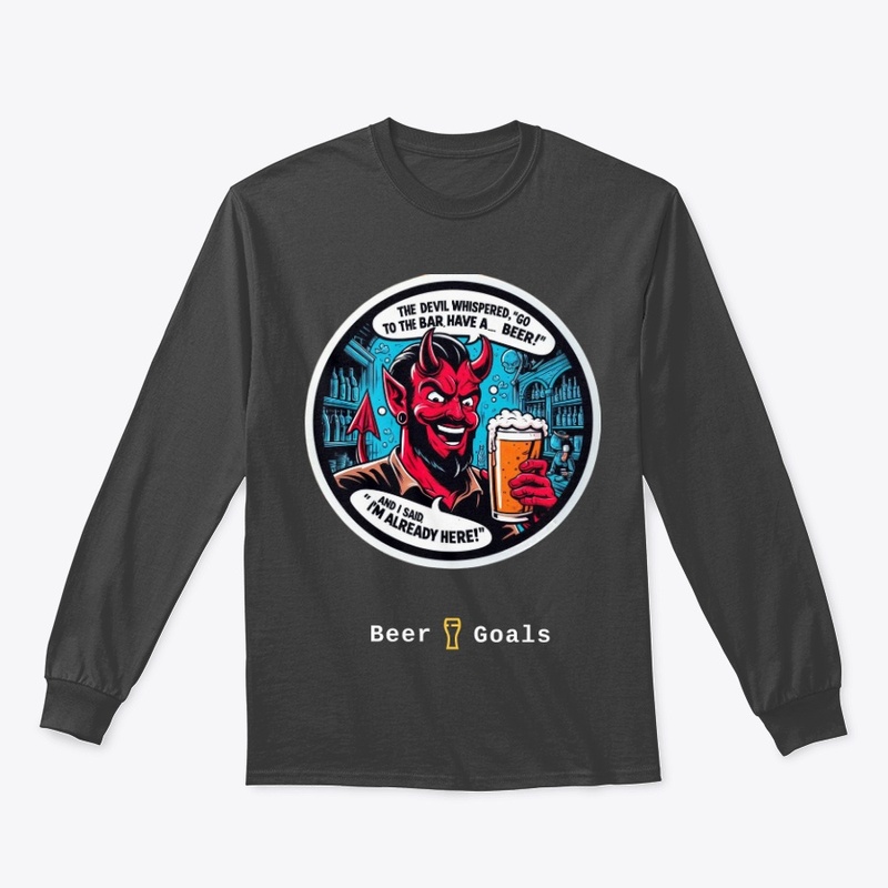 Devil Whispered Go To The Bar Have Beer