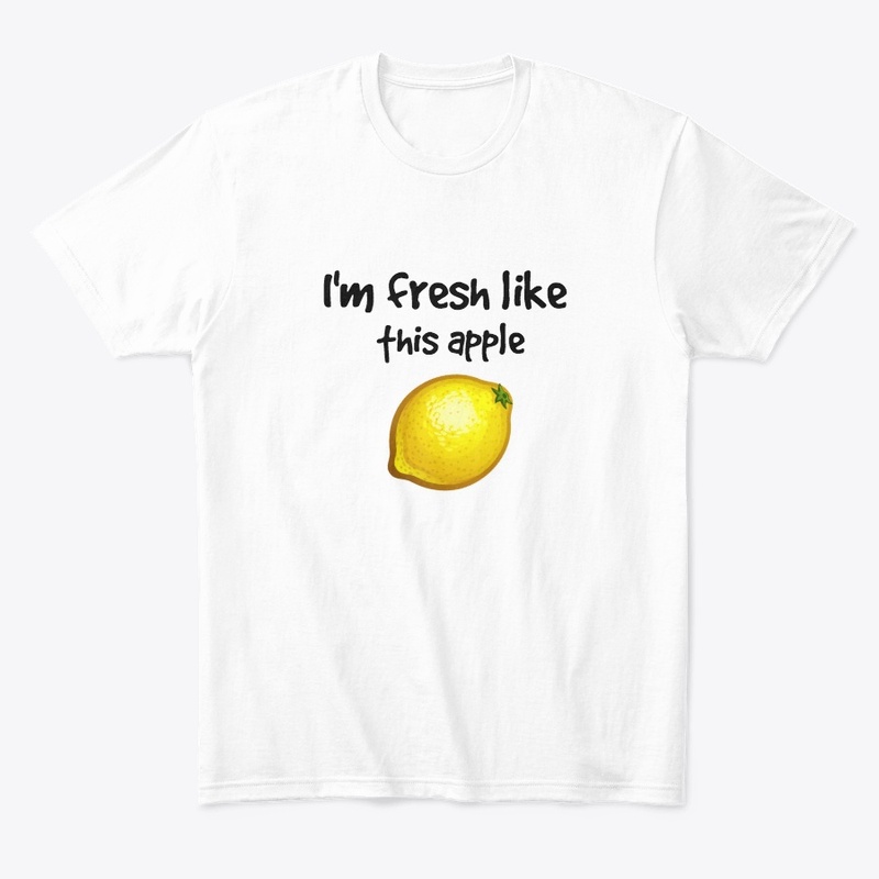 Fresh Like This Apple Funny Shirt